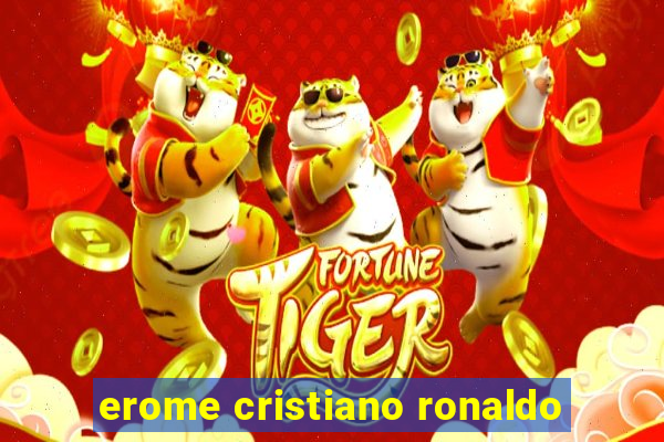 erome cristiano ronaldo